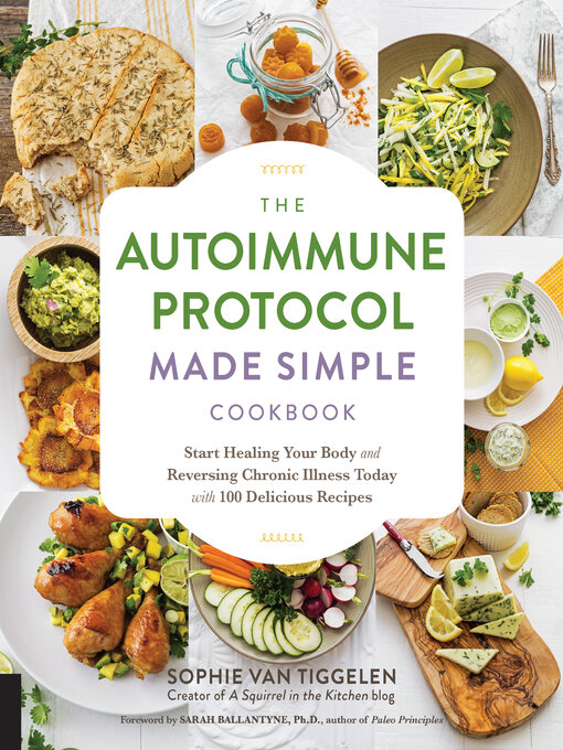 Title details for Autoimmune Protocol Made Simple Cookbook by Sophie Van Tiggelen - Available